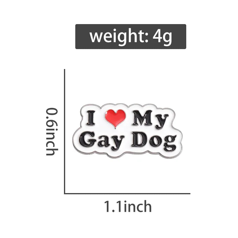 I Love My Gay Dog Enamel Pin